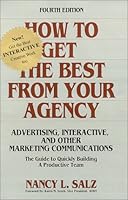 How To Get The Best From Your Agency : Advertising, Interactive And Other Marketing Communications 0072427655 Book Cover