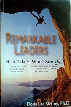 Paperback Remarkable Leaders: Risk Takers Who Dare Us! Book