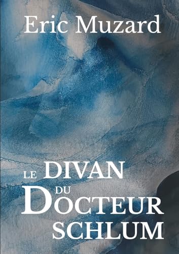Le divan du docteur Schlum (French Edition)