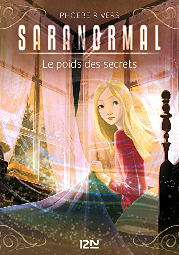 Télécharger Saranormal - tome 06 : Le poids des secrets Livre PDF Gratuit