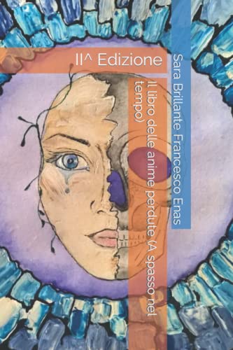 Il libro delle anime perdute (A spasso nel tempo): II^ Edizione (Italian Edition)