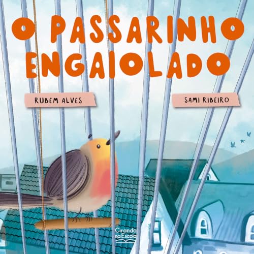 O passarinho engaiolado: