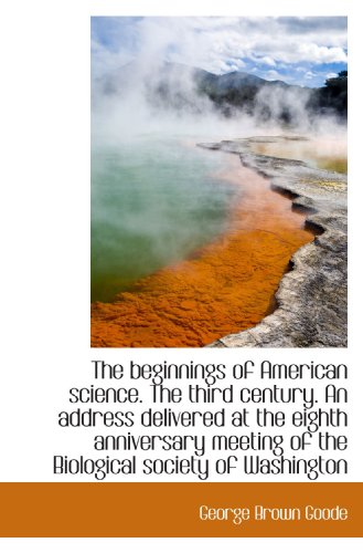 The beginnings of American science. The third