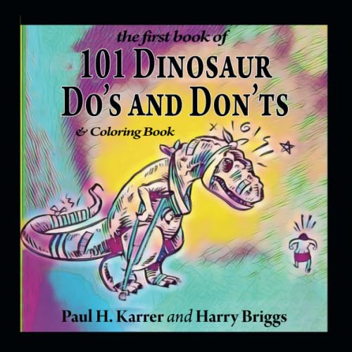 101 Dinosaur Do's and Don'ts: & Coloring Book
