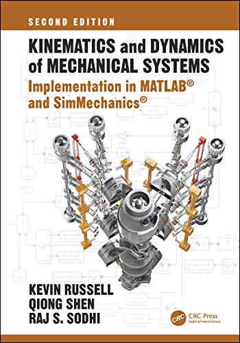 Kinematics and Dynamics of Mechanical Systems, Second Edition: Implementation in MATLAB® and SimMechanics®