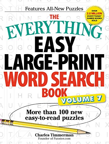 The Everything Easy Large-Print Word Search Book, Volume 7: More Than 100 New Easy-to-read Puzzles (Everything® Series)