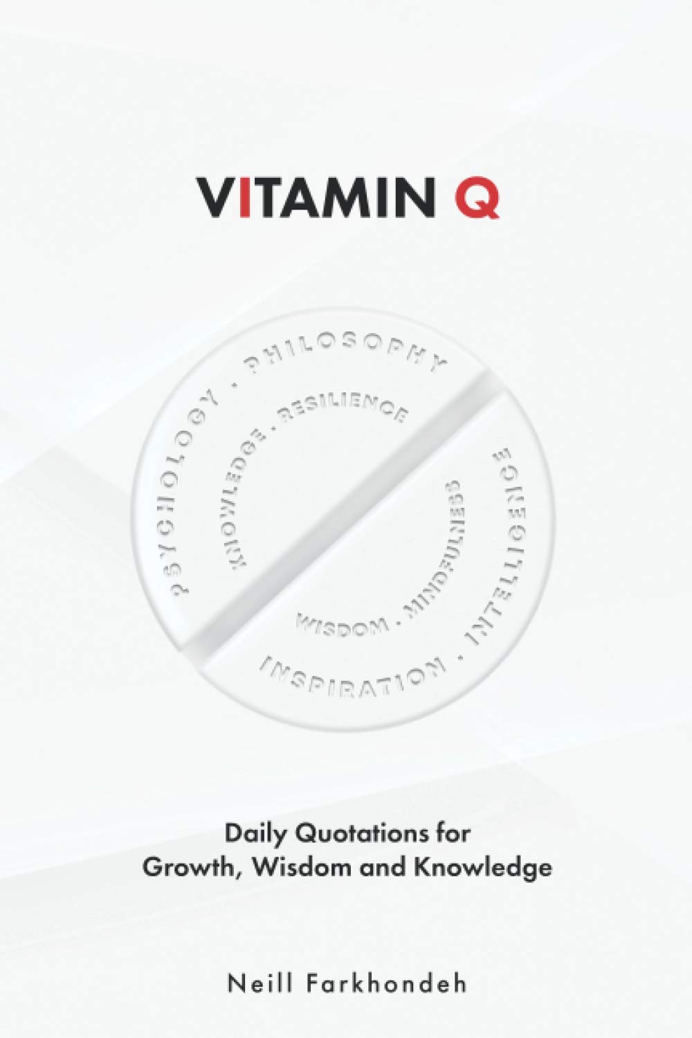 Vitamin Q: 365 Thought-Provoking Quotations and How to Get the Most Out of Them
