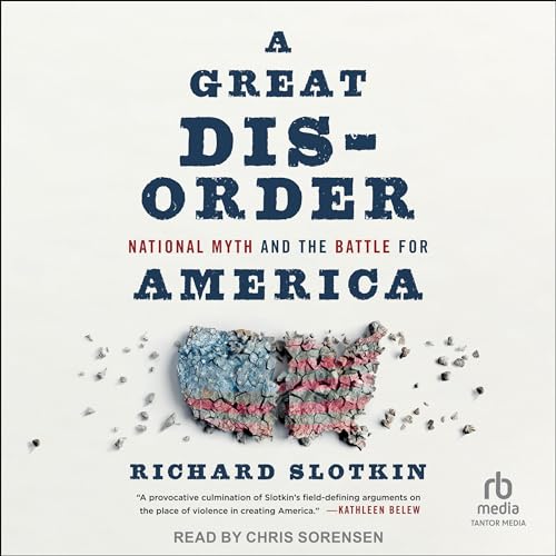 A Great Disorder by Richard Slotkin episode artwork