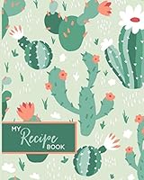 My Recipe Book : Cactus Blank Cookbook 172397143X Book Cover