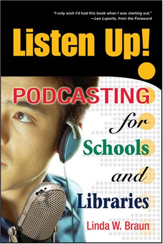 Buy Listen Up!: Podcasting for Schools and Libraries โ BookShops.in