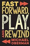 Fast Forward, Play, and Rewind