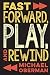 Fast Forward, Play, and Rewind