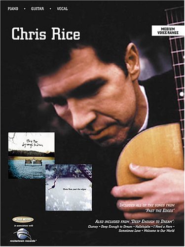 Chris Rice: Past the Edges / Deep Enough to Dream: Hal Leonard Corp ...