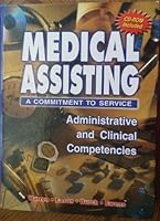 Medical Assisting-- A Commitment to Service: Clinical Competencies 0763812838 Book Cover