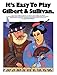It's Easy to Play Gilbert and Sullivan