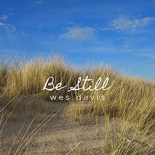 Be Still de Wes Davis en Amazon Music Unlimited