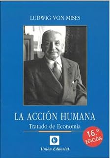 LA ACCION HUMANA 16a EDICION