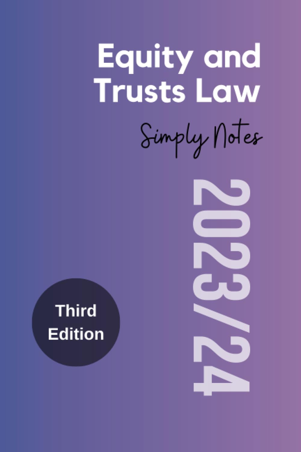 Equity and Trusts Law 2023/24 Simply Notes