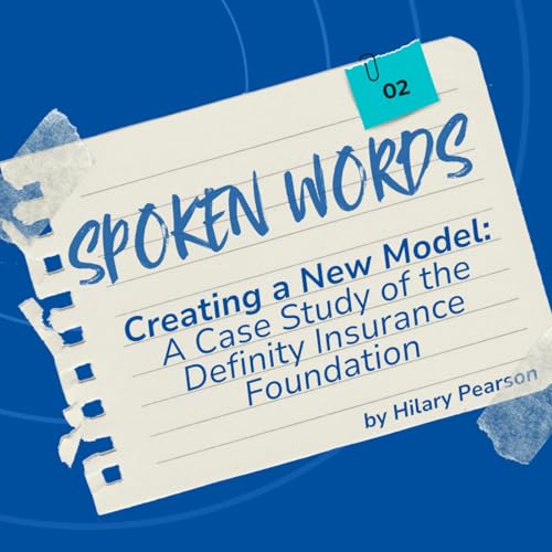 EN - Creating a New Model: A Case Study of the Definity Insurance Foundation| Hilary Pearson