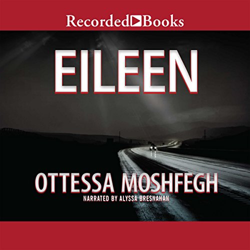 Ottessa Moshfegh Eileen