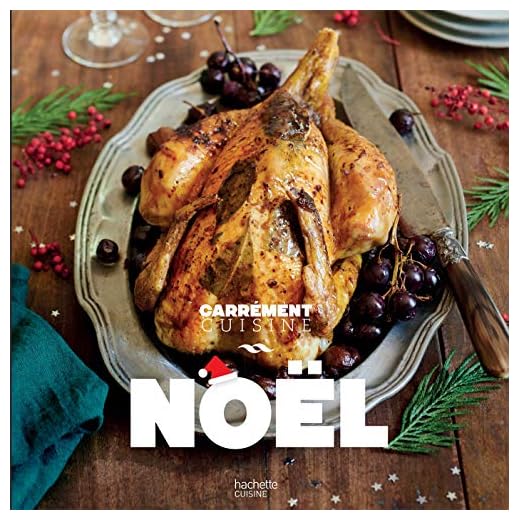 Noël, 100 recettes pour un repas de fête