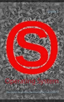 Paperback Operating System: Wem nutzt der Unsinn, das Unrecht, die Dummheit [German] Book