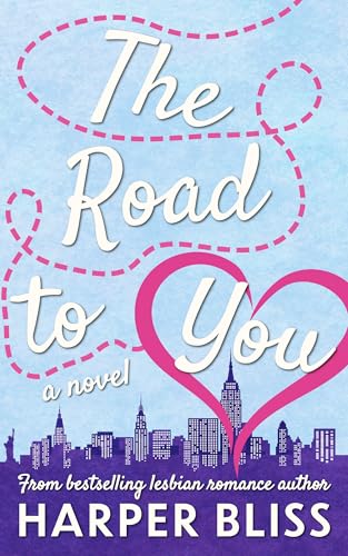 The Road to You