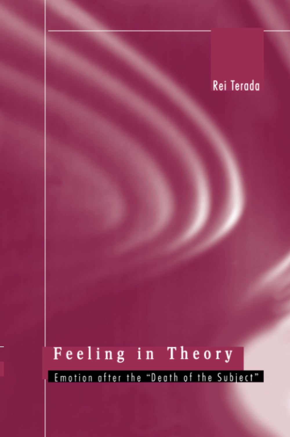 Feeling in Theory: Emotion after the "Death of the Subject"