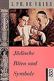 Jüdische Riten und Symbole - S. Ph. de Vries