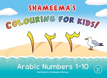 Paperback Shameema's Colouring for Kids!: Arabic Numbers 1-10 Book