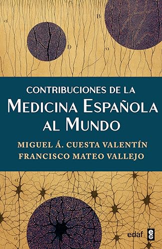 Contribuciones de la medicina española al mundo (Crónicas de la historia)