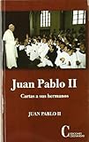  Juan Pablo II. Cartas a sus hermanos