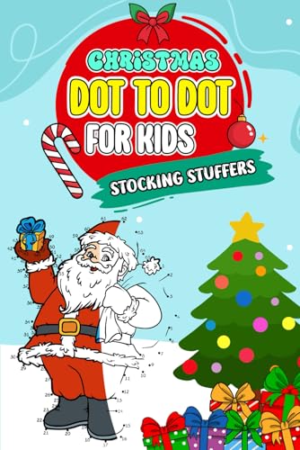 Stocking Stuffers: Christmas Dot To Dot For Kids: Connect the Dots Puzzle Book with Christmas Themes to Paint Cute Illustrations, Holiday Gifts Ideas Stocking Stuffers image 2