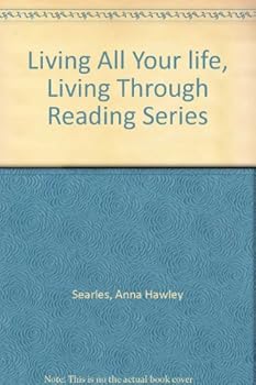 Hardcover Living All Your life, Living Through Reading Series Book