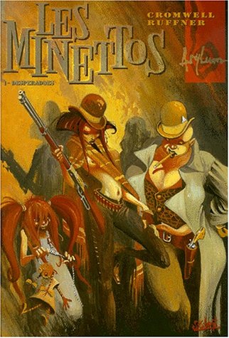 Les Minettos desperados, tome 1 Les Minettos desperados, tome 1