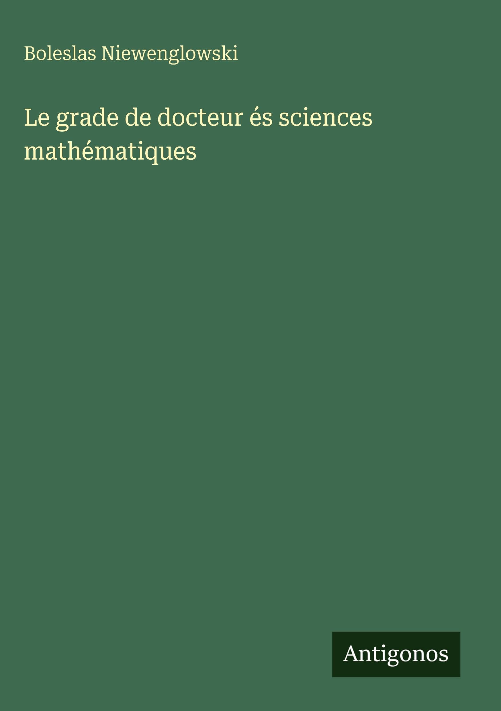 Le grade de docteur és sciences mathématiques