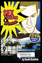 Sex, Drugs & Superheroes: A Savage Journey Into a Wretched Hive of ...