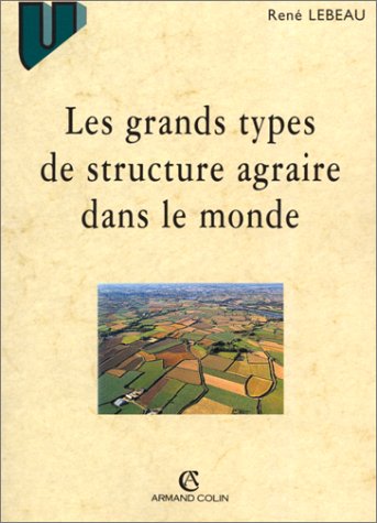 Télécharger Les grands types de structure agraire dans le monde, 7e édition Gratuit