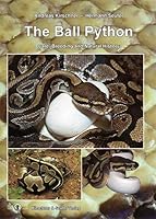 The Ball Python: Care, Breeding and Natural History, Second Revised & Expanded Edition 3980826414 Book Cover