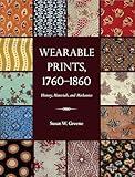 Wearable Prints, 1760-1860: History, Materials, and Mechanics