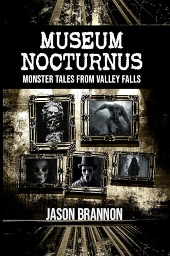 Cover of Museum Nocturnus: Monster Tales from Valley Falls