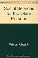Social Services for the Older Persons 0881333832 Book Cover