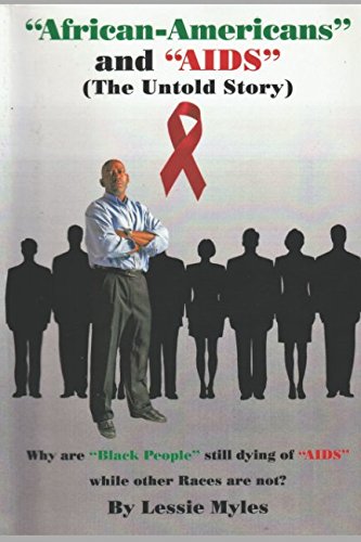 "African-Americans" and "AIDS" (The Untold Story): Why are "Black People" still dying of "AIDS" while other races are not?