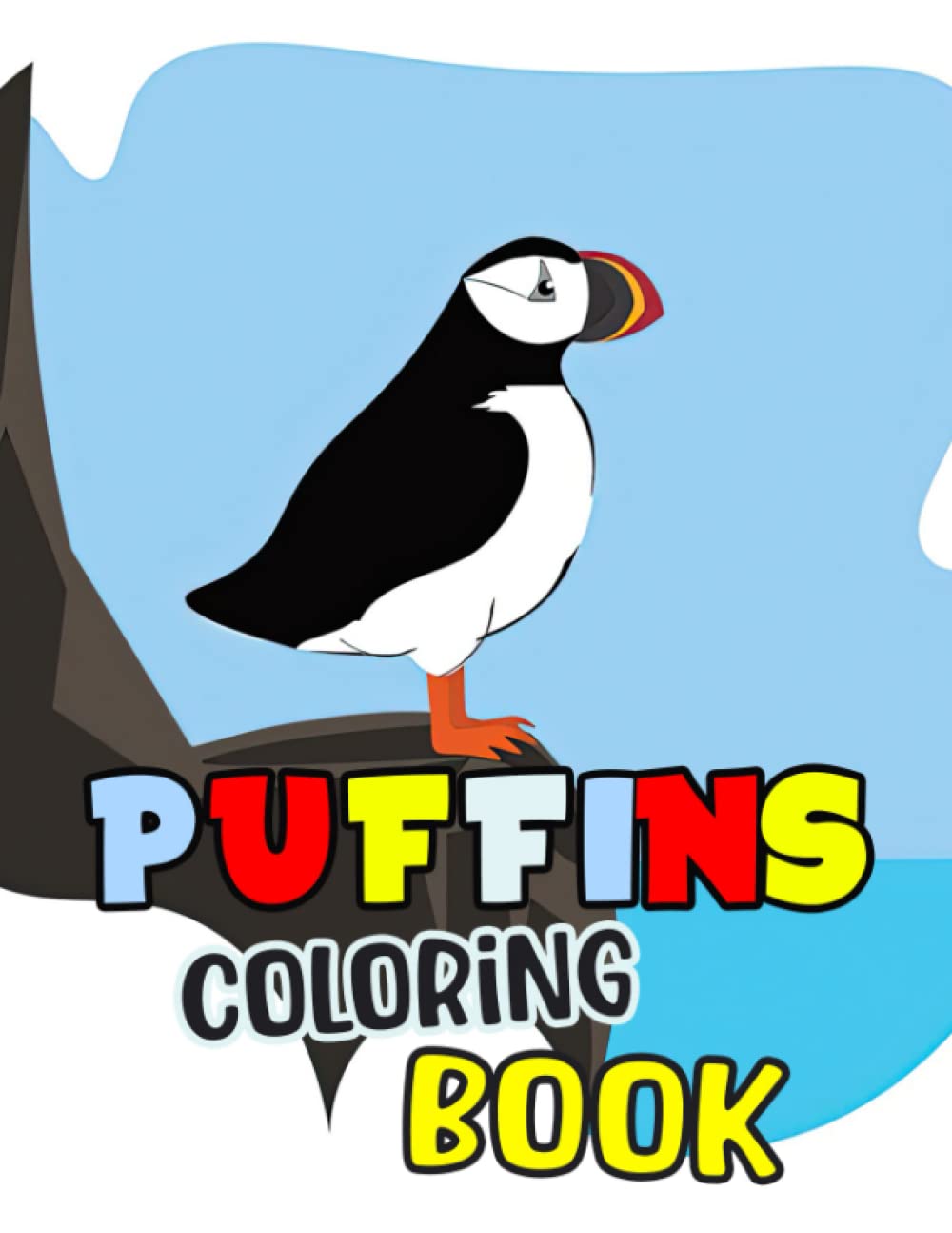 Puffins Coloring Book: Discover About This Small Bird With 30 High-Quality Pictures Inside | Anxiety Relief And Creativity Gifts