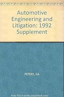 Automotive Engineering & Litigation Vol. 4: 1992 Supplement 0471578312 Book Cover