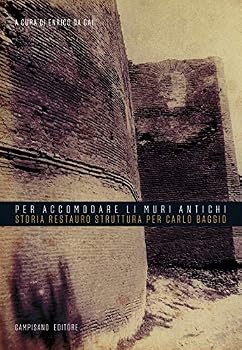 Paperback Per accomodare li muri antichi : storia, restauro, struttura per Carlo Baggio Book