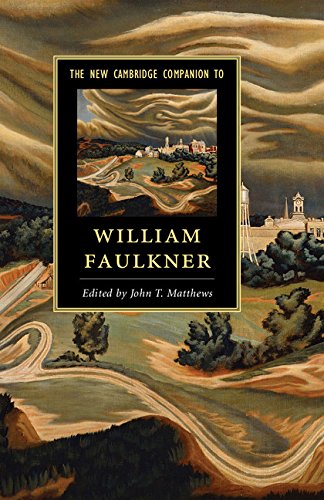 The New Cambridge Companion to William Faulkner (Cambridge Companions to Literature)
