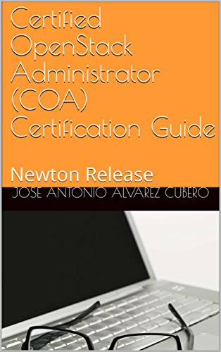 Télécharger Certified OpenStack Administrator (COA) Certification Guide: Newton Release (English Edition) Livre eBook France
