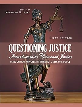 Paperback Introduction to Criminal Justice-Using Critical and Creative Thinking to Seek for Justice Book