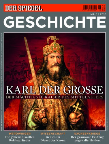 SPIEGEL GESCHICHTE 6/2012: Karl der Große